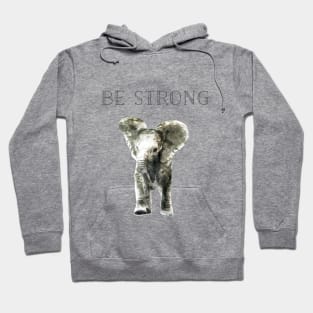 Be Strong Elephant Hoodie